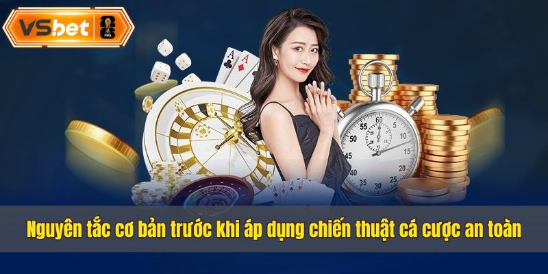 Một số nguyên tắc cơ bản khi áp dụng chiến thuật cá cược